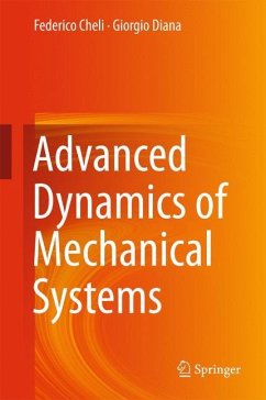 Advanced Dynamics of Mechanical Systems - Cheli, Federico;Diana, Giorgio