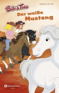 Bibi & Tina - Der weiße Mustang - Gürtler, Stephan
