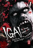 Igai - The Play Dead/Alive / Igai - The Play Dead/Alive Bd.1