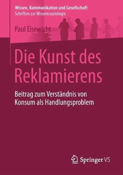 Die Kunst des Reklamierens - Eisewicht, Paul