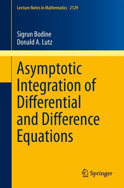 Asymptotic Integration of Differential and Difference Equations - Bodine, Sigrun;Lutz, Donald A.