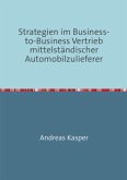 Strategien im Business-to-Business Vertrieb mittelständischer Automobilzulieferer