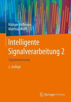 Intelligente Signalverarbeitung 2 - Hoffmann, Rüdiger;Wolff, Matthias