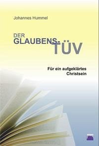 Der Glaubens-TÜV für ein aufgeklärtes Christsein