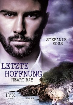 Letzte Hoffnung / Heart Bay Bd.1 - Ross, Stefanie