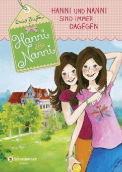 Hanni und Nanni sind immer dagegen / Hanni und Nanni Bd.1 - Blyton, Enid