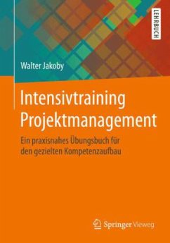 Intensivtraining Projektmanagement - Jakoby, Walter