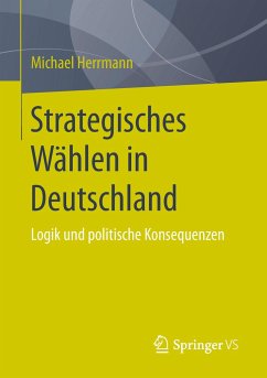 Strategisches Wählen in Deutschland - Herrmann, Michael