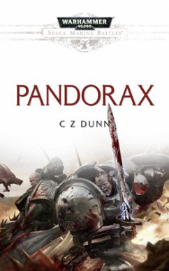 Pandorax / Warhammer 40.000 - Space Marine Battles Bd.15 - Dunn, Christian Z.
