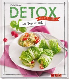 Detox - Das Rezeptbuch - Gründel, Marie