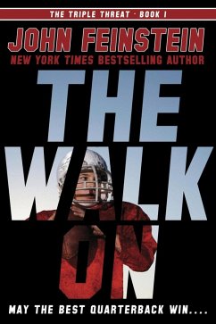 The Walk On (The Triple Threat, 1) (eBook, ePUB) - Feinstein, John