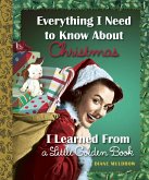 Everything I Need to Know About Christmas I Learned From a Little Golden Book (eBook, ePUB)