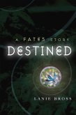 Destined: A Fates Story (eBook, ePUB)