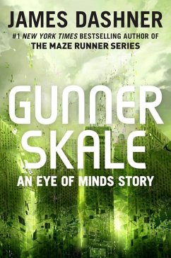 Gunner Skale: An Eye of Minds Story (The Mortality Doctrine) (eBook, ePUB) - Dashner, James