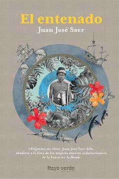 El entenado (eBook, ePUB) - Saer, Juan José