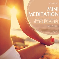 Klang der Stille: Ruhe und Erholung mit Mini Meditation (MP3-Download) - Schütz, Katja