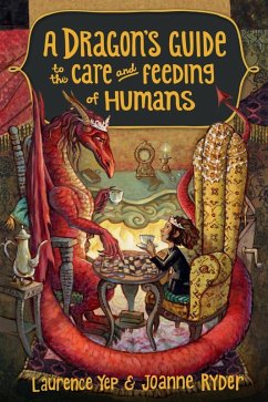 A Dragon's Guide to the Care and Feeding of Humans (eBook, ePUB) - Yep, Laurence; Ryder, Joanne