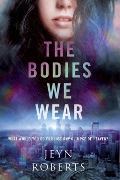 The Bodies We Wear (eBook, ePUB) - Roberts, Jeyn