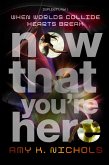 Now That You're Here (Duplexity, Part I) (eBook, ePUB)