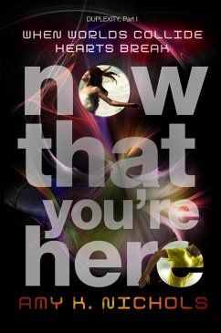 Cover Now That You're Here (Duplexity, Part I) (eBook, ePUB)