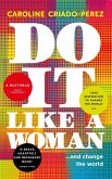Do It Like a Woman (eBook, ePUB)