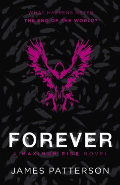 Forever: A Maximum Ride Novel (eBook, ePUB) - Patterson, James