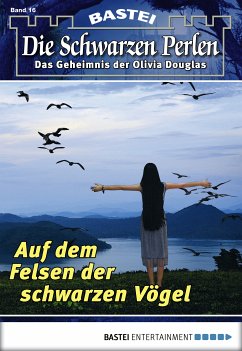 Auf dem Felsen der schwarzen Vögel / Die schwarzen Perlen Bd.16 (eBook, ePUB) - Winterfield, O. S.