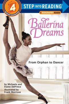 Ballerina Dreams: From Orphan to Dancer (Step Into Reading, Step 4) (eBook, ePUB) - Deprince, Michaela; Deprince, Elaine