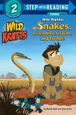 Wild Reptiles: Snakes, Crocodiles, Lizards, and Turtles (Wild Kratts) (eBook, ePUB)