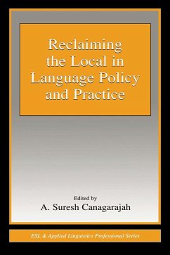 Reclaiming the Local in Language Policy and Practice (eBook, PDF)