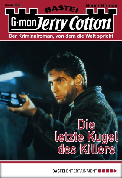Die letzte Kugel des Killers / Jerry Cotton Bd.3020 (eBook, ePUB)