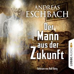 Der Mann aus der Zukunft (MP3-Download) - Eschbach, Andreas