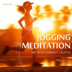 Jogging Meditation – Mit Achtsamkeit Laufen (MP3-Download) - Schütz, Katja
