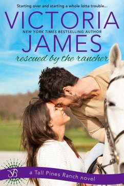 Rescued By the Rancher (eBook, ePUB) - James, Victoria