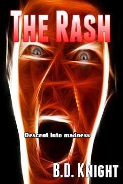 The Rash - Descent Into Madness (eBook, ePUB) - Knight, B. D.