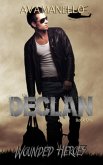 Declan (Wounded Heroes, #1) (eBook, ePUB) Declan (Wounded Heroes, #1) (eBook, ePUB)