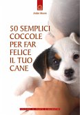 50 semplici coccole per far felice il tuo cane (eBook, ePUB)