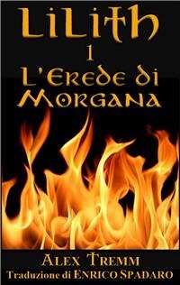 L'erede Di Morgana (eBook, ePUB) - Tremm, Alex