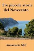 Tre piccole storie del Novecento (eBook, ePUB)