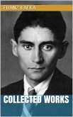 Franz Kafka - Collected Works (eBook, ePUB)