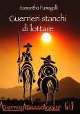 Guerrieri stanchi di lottare (eBook, ePUB)