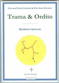 Trama & Ordito (eBook, PDF) - Anna Navarini, Ebe; Paolo Colombo, Giovanni