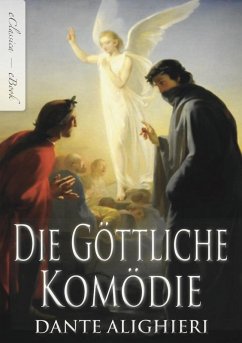 Dante Alighieri: Die Göttliche Komödie (Vollständige deutsche Ausgabe) (Illustriert) (eBook, ePUB) - Dante Alighieri