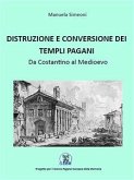Distruzione e conversione dei templi pagani (eBook, ePUB)