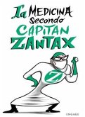 La medicina secondo Capitan Zantax (eBook, ePUB)