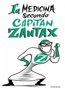 La medicina secondo Capitan Zantax (eBook, ePUB) - GIORGIO GAMBALE, DOTT.