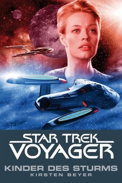 Kinder des Sturms / Star Trek Voyager Bd.7 (eBook, ePUB) - Beyer, Kirsten