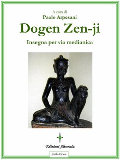 Dogen Zen-ji insegna per via medianica (eBook, ePUB) - Arpesani, Paolo