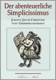 Der abenteuerliche Simplicissimus - Vollständig überarbeitete, mit Texterklärungen versehene Ausgabe (eBook, ePUB)