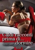 Caldi racconti prima di... dormire (eBook, ePUB)